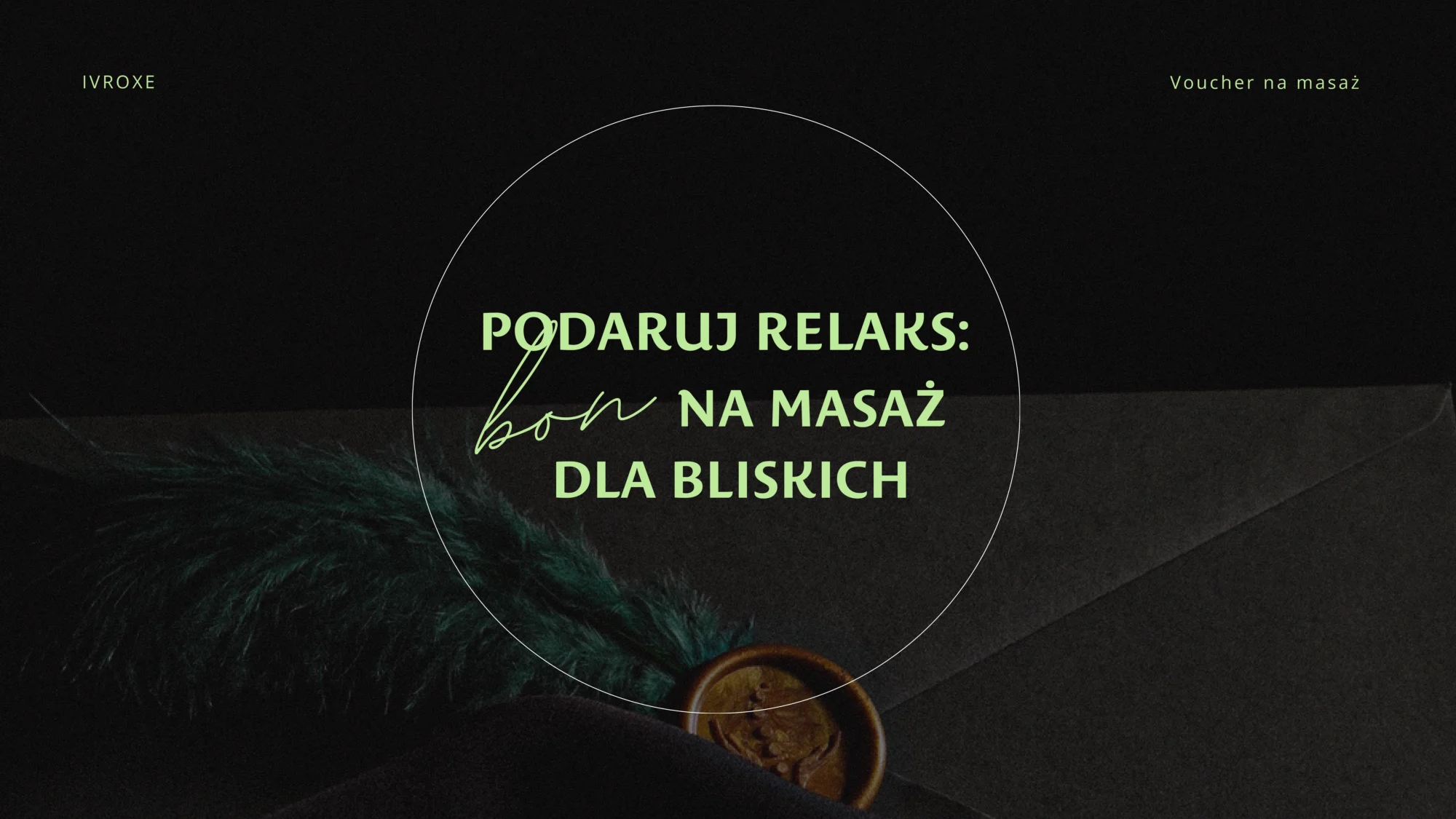 Przewodnik po prezentach dla miłośników relaksu, czyli voucher na masaż do IvRoxe